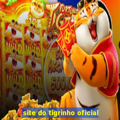 site do tigrinho oficial