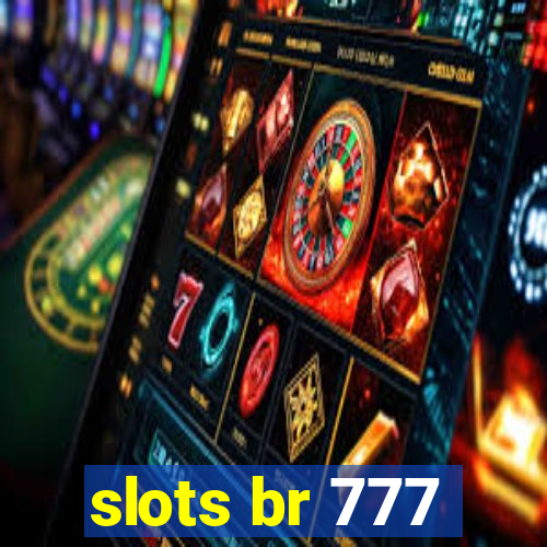 slots br 777