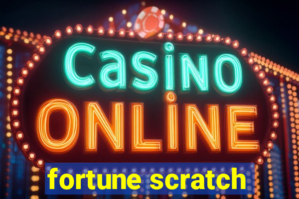 fortune scratch