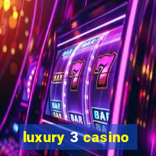 luxury 3 casino