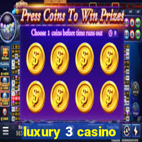 luxury 3 casino