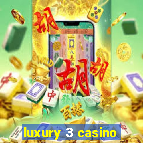 luxury 3 casino