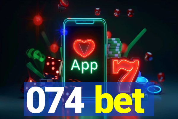 074 bet