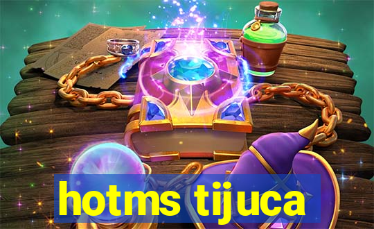 hotms tijuca