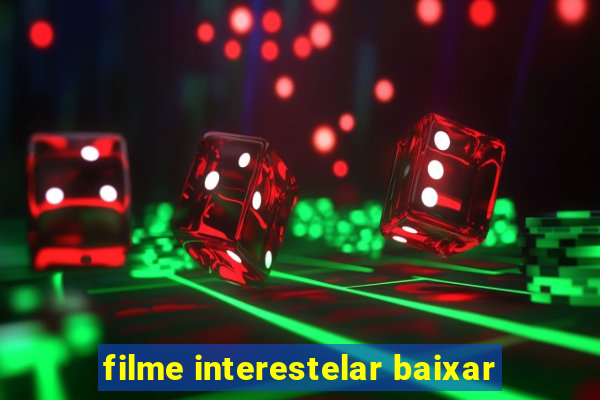 filme interestelar baixar