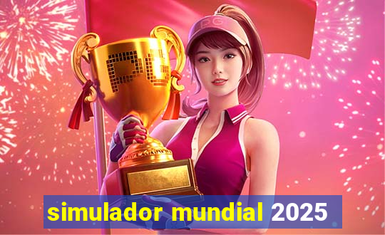 simulador mundial 2025