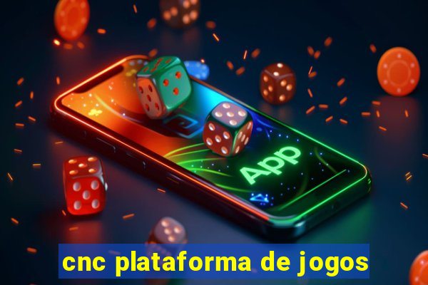 cnc plataforma de jogos