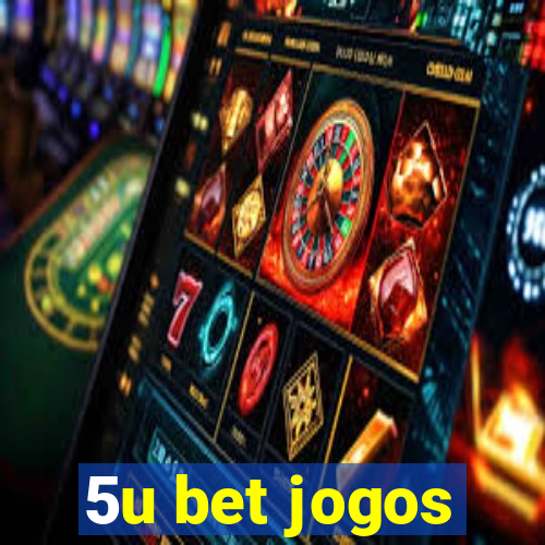 5u bet jogos