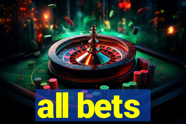 all bets