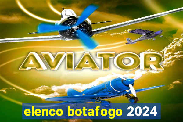 elenco botafogo 2024