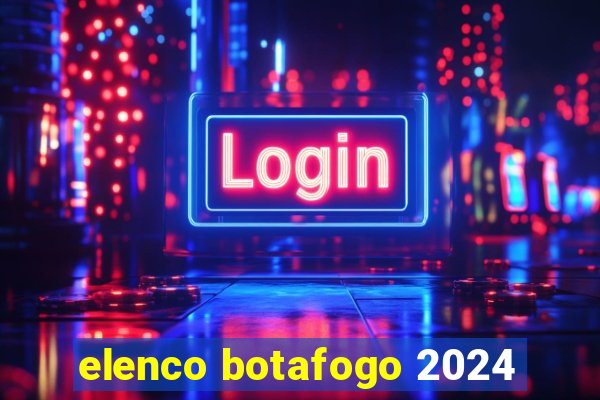 elenco botafogo 2024