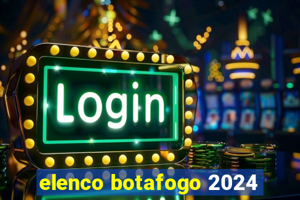 elenco botafogo 2024