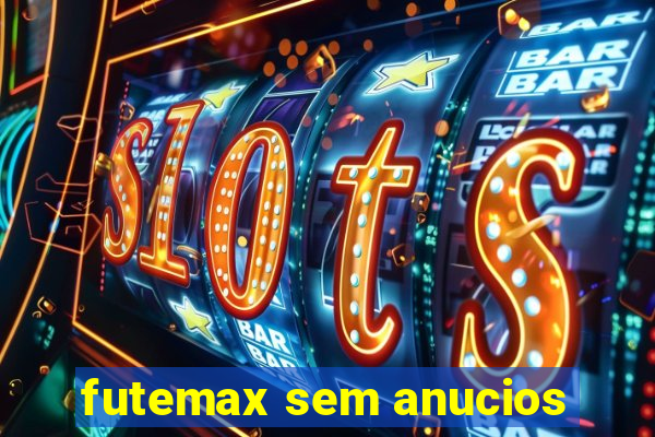 futemax sem anucios