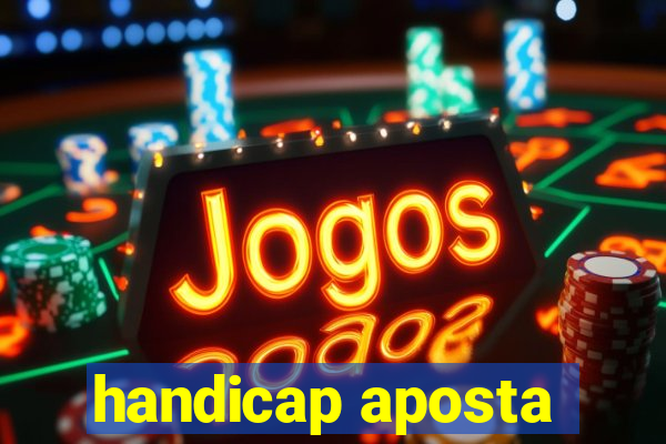 handicap aposta