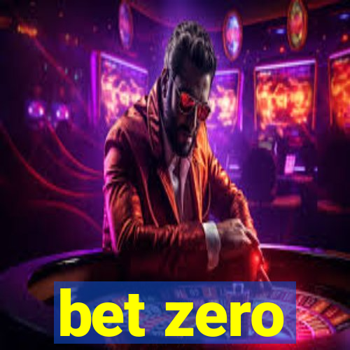 bet zero