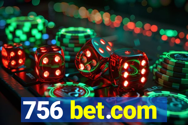 756 bet.com