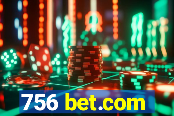 756 bet.com