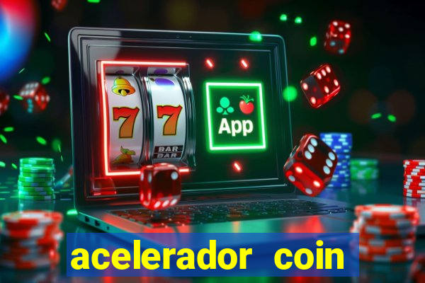 acelerador coin master 2024