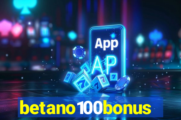 betano100bonus