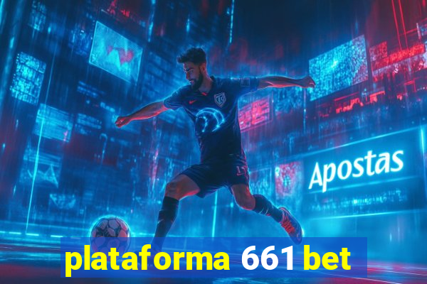 plataforma 661 bet