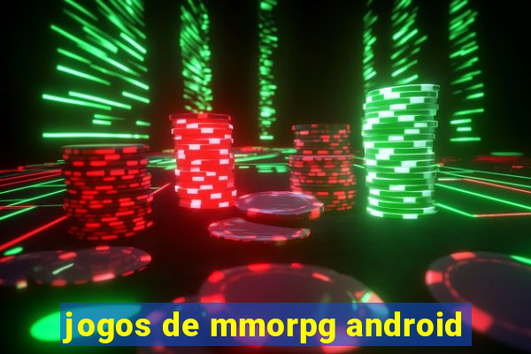 jogos de mmorpg android