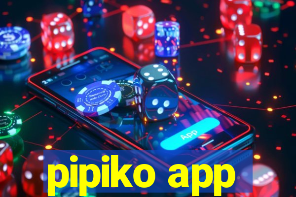 pipiko app