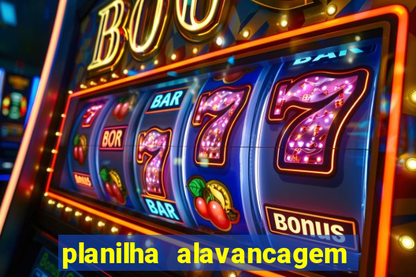 planilha alavancagem de banca