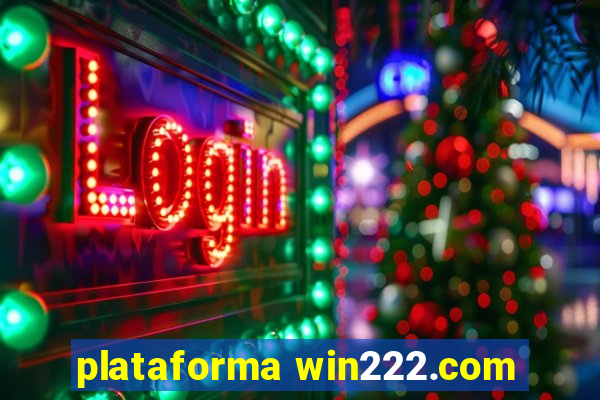 plataforma win222.com