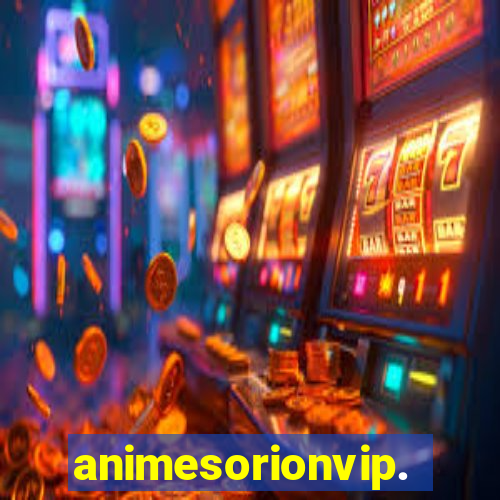 animesorionvip.net