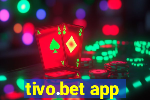 tivo.bet app