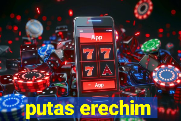 putas erechim