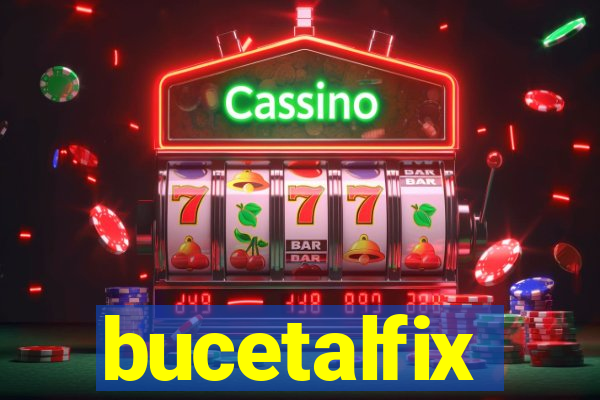 bucetalfix