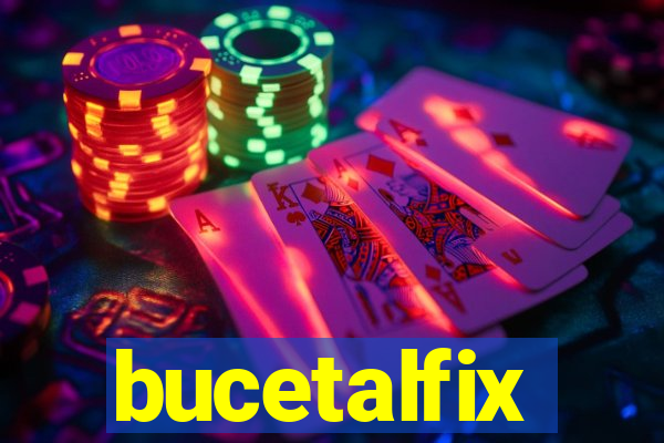 bucetalfix