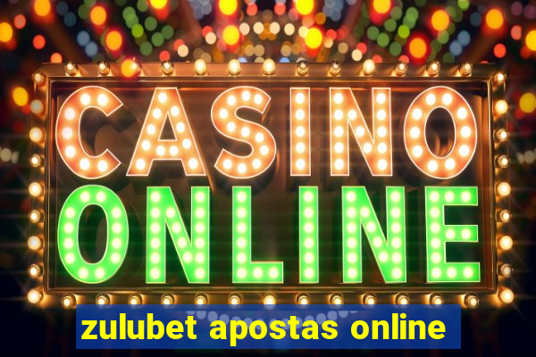 zulubet apostas online