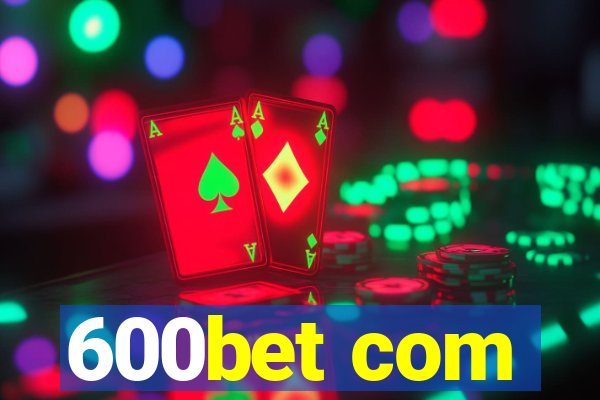 600bet com