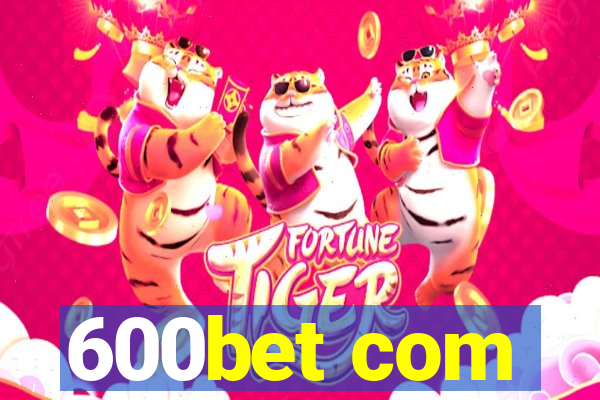 600bet com