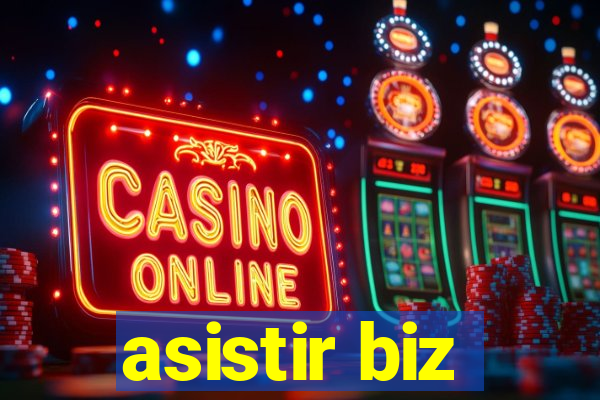 asistir biz