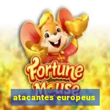 atacantes europeus