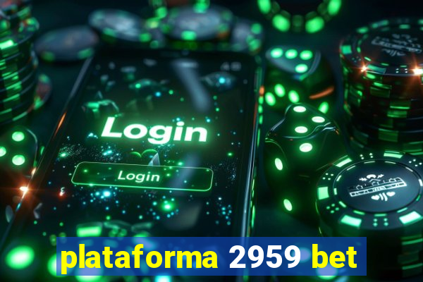 plataforma 2959 bet