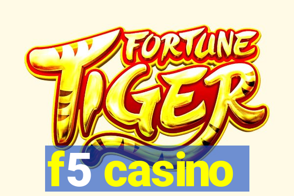 f5 casino