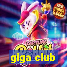 giga club