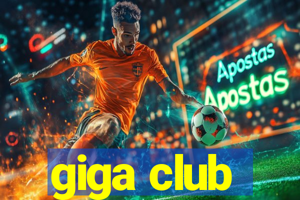 giga club