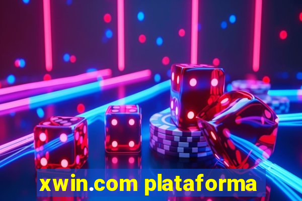 xwin.com plataforma