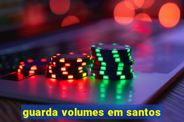 guarda volumes em santos