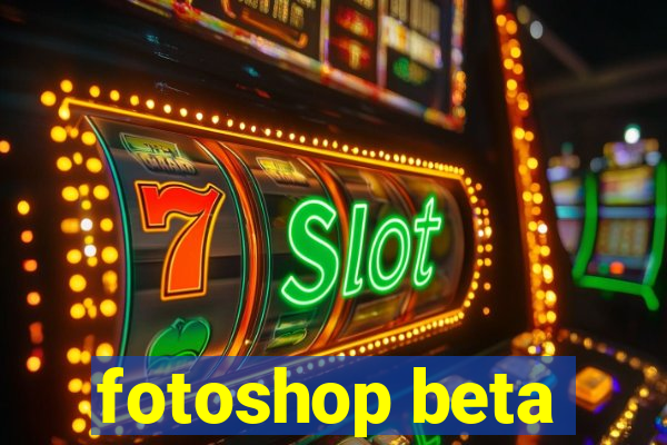 fotoshop beta