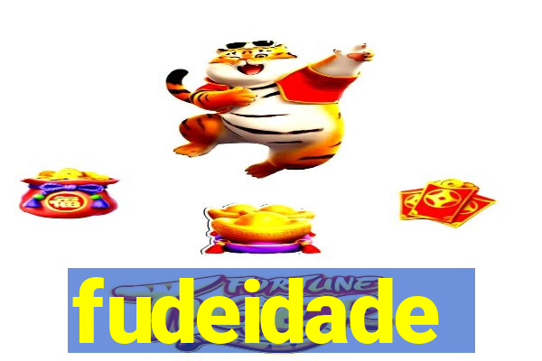 fudeidade