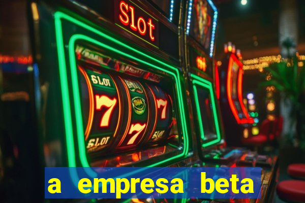 a empresa beta finalizou dezembro com 20 unidades