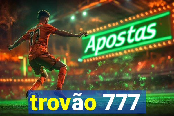 trovão 777