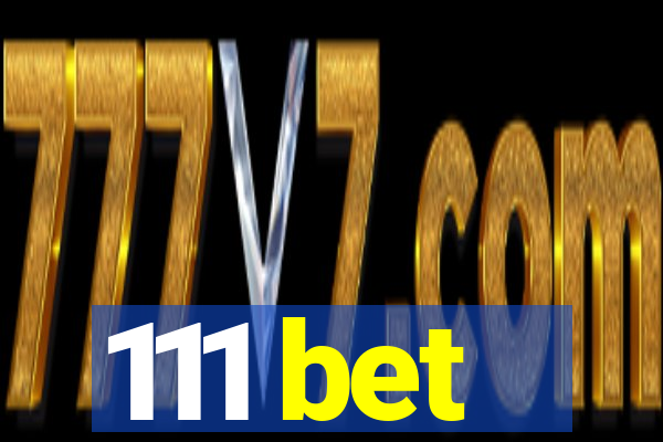 111 bet