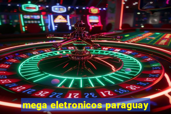 mega eletronicos paraguay